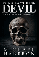 Interview with the Devil: An Anthology of Horror