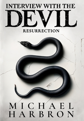 Interview with the Devil: Resurrection - Harbron, Michael