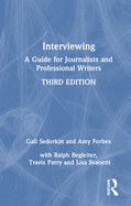 Interviewing: A Guide for Journalists and Professional Writers