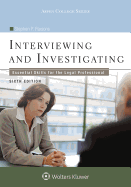 Interviewing and Investigating: Essential Skills for the Legal Professional