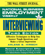 Interviewing: Effective Techniques to Help you Answer Tough Questions and Make a Great Impression