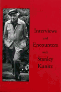 Interviews and Encounters with Stanley Kunitz