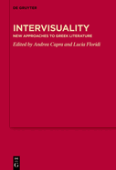 Intervisuality: New Approaches to Greek Literature