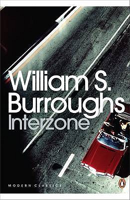 Interzone - Burroughs, William S., and Grauerholz, James (Editor)