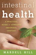 Intestinal Health: A Practical Guide to Complete Abdominal Comfort