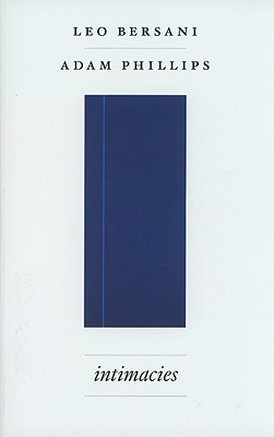Intimacies - Bersani, Leo, and Phillips, Adam