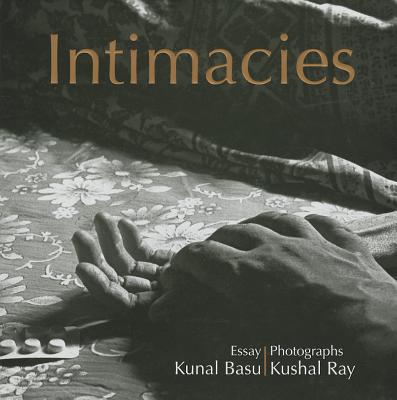 Intimacies - Basu, Kunal, and Roy, Kushal