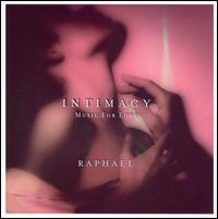 Intimacy: Music for Love - Raphael