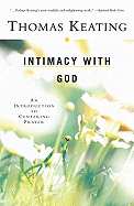 Intimacy with God An Introduction to Centering Prayer