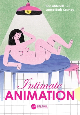 Intimate Animation - Mitchell, Ben, and Cowley, Laura-Beth