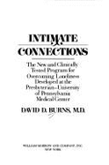 Intimate Connections: The New and Clinically Tested Program for Overcoming Loneliness - Burns, David D, M.D.