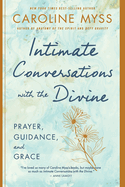 Intimate Conversations with the Divine: Prayer, Guidance, and Grace