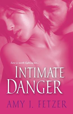 Intimate Danger - Fetzer, Amy J
