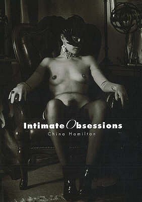 Intimate Obsessions - Hamilton, China