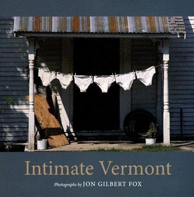 Intimate Vermont - Fox, Jon Gilbert