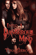 Into a Dangerous Mind