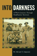 Into Darkness: A Pilot's Journey Through Headhunter Territory
