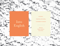 Into English: Poems, Translations, Commentaries