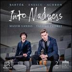 Into Madness: Bart�k, Enescu, Achron