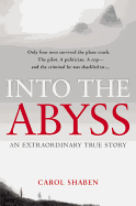 Into the Abyss: An Extraordinary True Story
