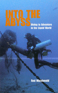 Into the Abyss: Diving to Adventure in the Liquid World