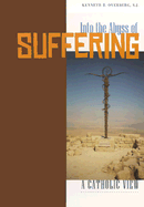 Into the Abyss of Suffering: A Catholic View