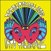 Into the Brave - Demolition Doll Rods
