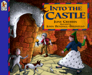 Into the Castle - Crebbin, June, and Bendall-Brunello, John (Illustrator)