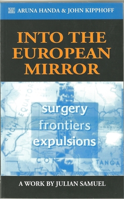 Into the European Mirror - Samuel, Julian, and Handa, Aruna (Editor), and Kipphoff, John (Editor)