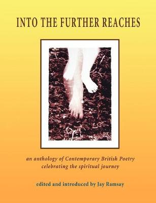 Into the Further Reaches - Ramsay, Jay (Editor)