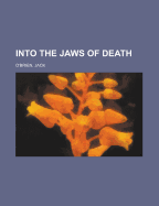 Into the Jaws of Death