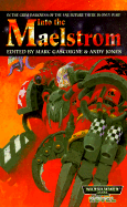 Into the Maelstrom - Gascoigne, Marc (Editor), and Jones, Andy (Editor), and Dunn, Christian (Editor)