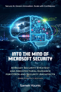 Into the Mind of Microsoft Security: AI-Ready Security Strategy and Architectural Guidance for CISOs and Security Architects - 2026 Compact Edition