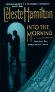 Into the Morning - Hamilton, Celeste