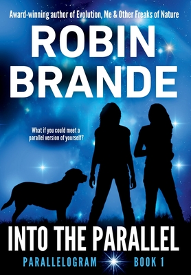 Into the Parallel (Parallelogram Quartet, Book 1) - Brande, Robin