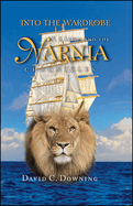 Into the Wardrobe: C. S. Lewis and the Narnia Chronicles