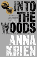 Into the Woods: The Battle for Tasmania�s Forests