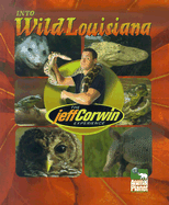 Into Wild Louisiana - Pascoe, Elaine (Editor)