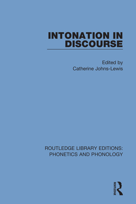 Intonation in Discourse - Johns-Lewis, Catherine (Editor)