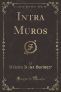 Intra Muros (Classic Reprint)