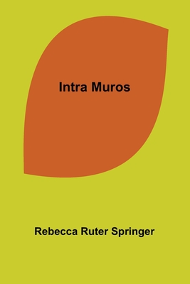 Intra Muros - Ruter Springer, Rebecca