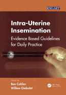 Intra-Uterine Insemination: Evidence Based Guidelines for Daily Practice