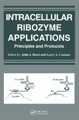 Intracellular Ribozyme Applications: Principles and Protocols - Couture, La (Editor), and Rossi, J J (Editor)