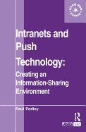 Intranets and Push Technology: Creating an Information-Sharing Environment