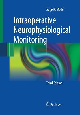 Intraoperative Neurophysiological Monitoring - M�ller, Aage R