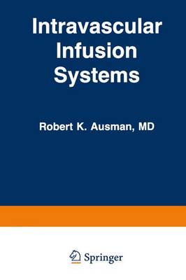 Intravascular Infusion Systems - Ausman, R (Editor)