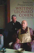 Intricate Preparations: Writing Leonard Cohen