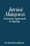 Intrinsic Mutagenesis: A Genetic Approach to Ageing