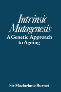 Intrinsic Mutagenesis: A Genetic Approach to Ageing