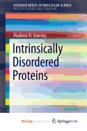 Intrinsically Disordered Proteins